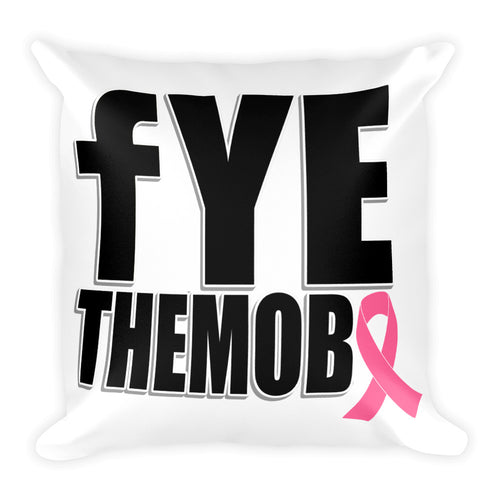 FYETHEMOBB Breast Cancer Awareness Pillow