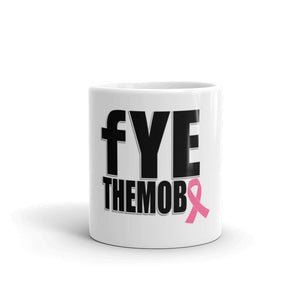 FYETHEMOBB Breast Cancer Awareness Mug
